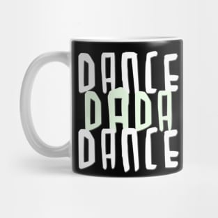 Dance Dada Dance Mug